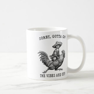 テン イエサドルーム Sorry Gotta Go Vibes Are Off コーヒーマグカップ