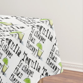 テーブルクロス – テキーラ、セラピーより安い