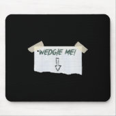 テープとおもしろい矢印ガイド付きWedgie私のことわざ マウスパッド (正面)