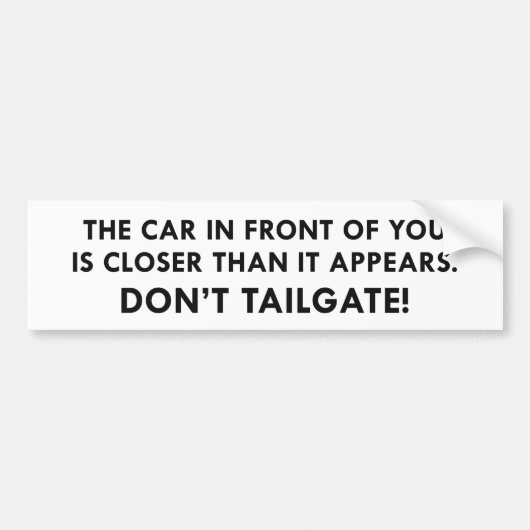 テールゲートするな。 バンパーステッカー (正面)