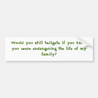 テールゲートそれにもかかわらずか。 バンパーステッカー