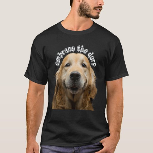 デア派なゴールデンレトリバーの愛らしさを受け入れる Tシャツ (正面)