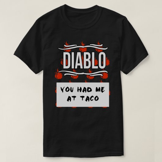 ディアブロ熱いソースTaco Tacosタコおもしろいで食べた Tシャツ (デザイン正面)
