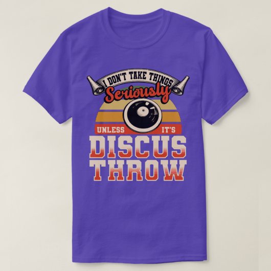 ディスカススロー私は物事を真剣に取らない Tシャツ (デザイン正面)