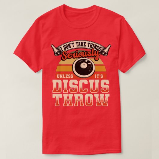 ディスカススロー私は物事を真剣に取らない Tシャツ (デザイン正面)