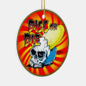 ディスクはまたは死にます セラミックオーナメント (右)