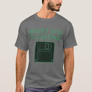 ディスクを挿入して続行する女の子 Tシャツ