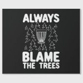 ディスクゴルフは常に木を非難 ラッピングペーパー (フラット)