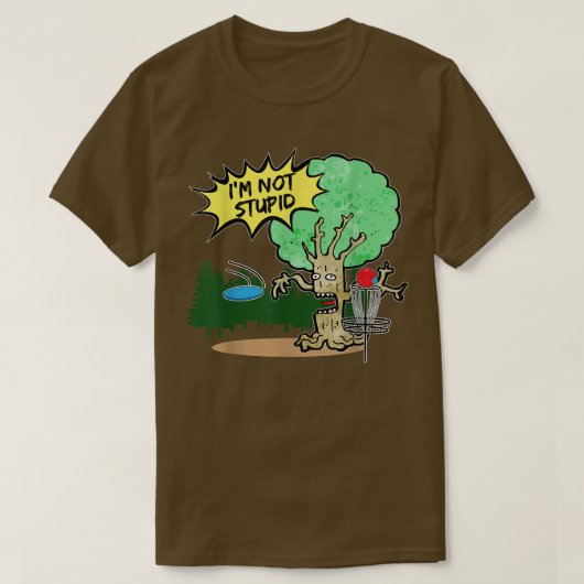 ディスクゴルフは愚かな木ではない Tシャツ (デザイン正面)