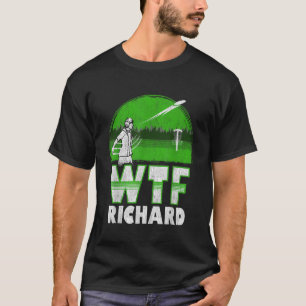 ディスクゴルフシャツメンおもしろいズWTFリチャード動揺してD Tシャツ