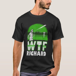 ディスクゴルフシャツメンおもしろいズWTFリチャード動揺してD Tシャツ