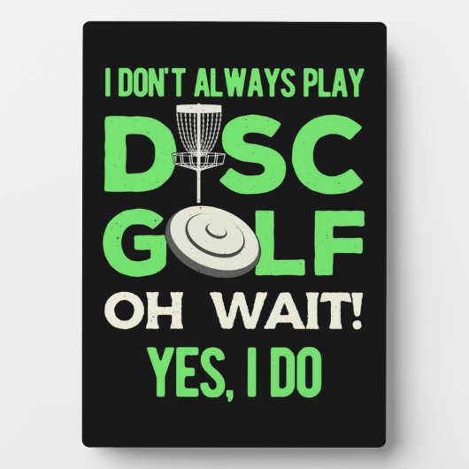 ディスクゴルフプレーヤー |私は常にディスクゴ遊フではない フォトプラーク (正面)