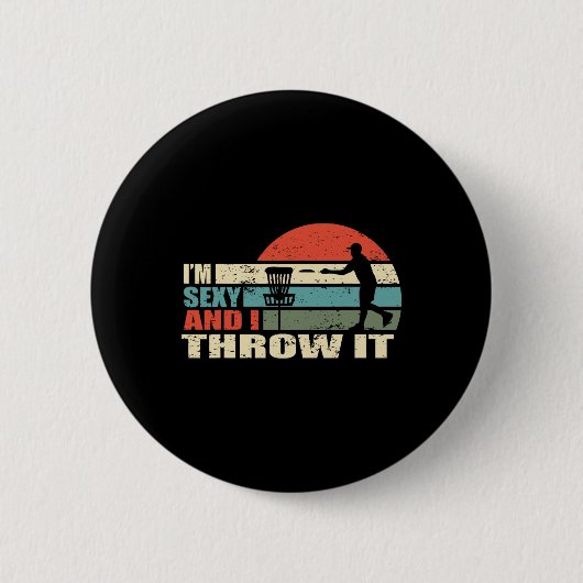 ディスクゴルフ好きのための面白いギフト I'm Y And I Throw It 缶バッジ (正面)