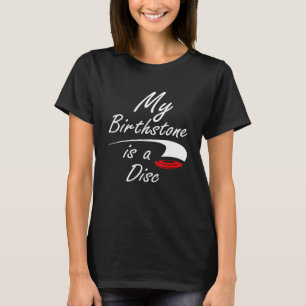 ディスクゴルフ私の誕生石はディスクレッド Tシャツ