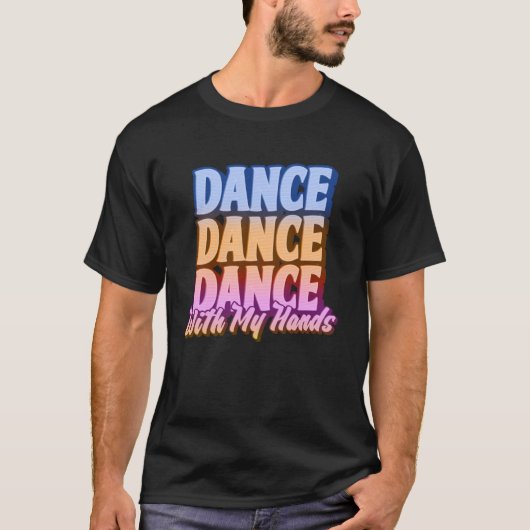 ディスコおもしろい踊りクラス愛好家ダンスプラクティス Tシャツ (正面)