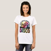 ディスコの独身最後の夜の準備は常に整っている Tシャツ (正面フル)