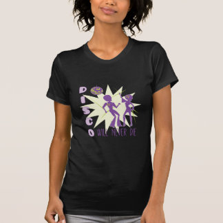 ディスコは決して死にません Tシャツ