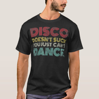ディスコは70年吸間を踊れないだけじゃない Tシャツ