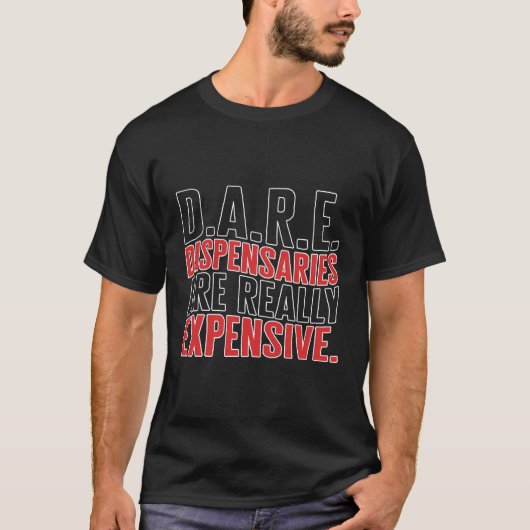 ディスペンサリーは本当に高価である Tシャツ (正面)