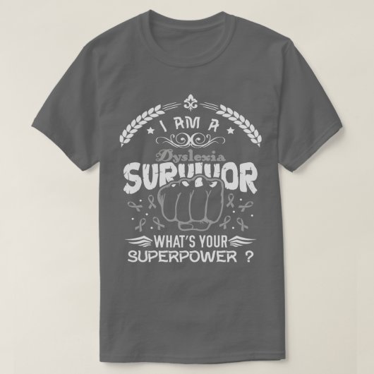 ディスレクシア認識度生存者Whats Your Superpower Tシャツ (デザイン正面)