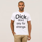ディックは支払いません Tシャツ (正面フル)