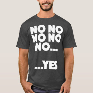 ディブリーNo No No YesTShirtのビカール Tシャツ