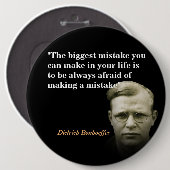 ディートリッヒ・ボンホーファー引用文が最大のミスに 缶バッジ (正面&裏面)