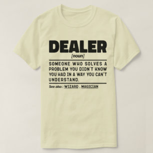 ディーラー名詞定義プロフェッショナル売り手おもしろい Tシャツ