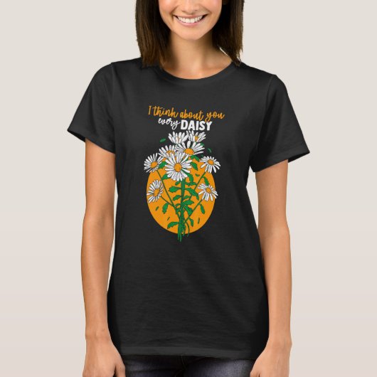 デイジーを思い出すたびにあなたを想う 植物学者 ガーデニング Tシャツ (正面)