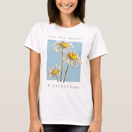 デイジーフラワーズ美しいスローガン Tシャツ (正面)