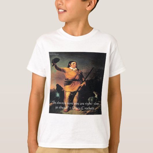 デイビー・クロケット "進め" 賢明な名言 Tシャツ (正面)