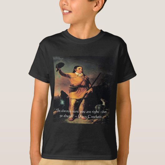 デイビー・クロケット "進め" 賢明な名言 Tシャツ (正面)