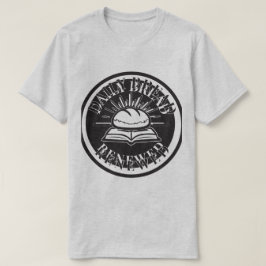 デイリーブレッド更新: 新しい信仰を毎日 Tシャツ