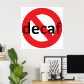 デカフだ！ ポスター (ホームオフィス)