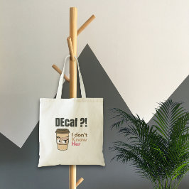 デカフェなんてありえない コーヒー好きなママのための面白いデザイン トートバッグ
