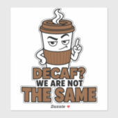 デカフェは私たちと同じではない面白いコーヒーステッカー シール (シート)