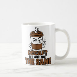 デカフェは私たちと同じではない 珍しいコーヒー好きマグカップ コーヒーマグカップ