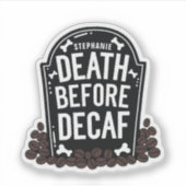 デカフェより死を カスタムネーム墓石ステッカー シール (正面)
