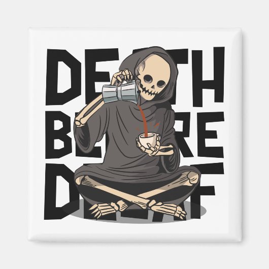 デカフェより死を マグネット (正面)