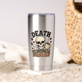 デカフェより死を 保温保冷タンブラー
