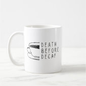 デカフェより死を Coffee loverのための面白グッズ コーヒーマグカップ (左)