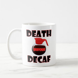 デカフェより死を Funny Mug コーヒーマグカップ