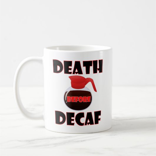 デカフェより死を Funny Mug コーヒーマグカップ (左)