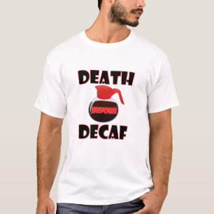 デカフェより死を Funny Tshirt Tシャツ