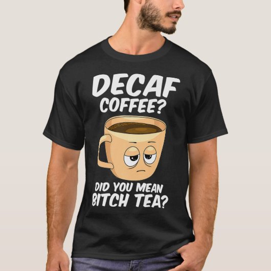デカフェインおもしろいジャワ中毒 Tシャツ (正面)