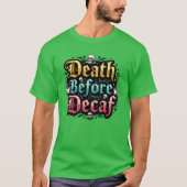 デカフ前の死 Tシャツ (正面)