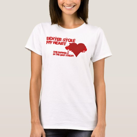 デクスターが私のハートを盗んだ Tシャツ (正面)