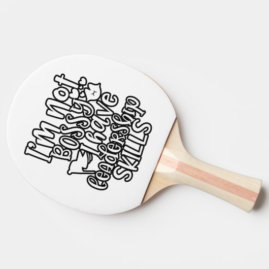 デザインおもしろい私は威張っていないリーダーシップのスキルを持っている 卓球ラケット (横)