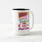 デザインは科学と芸術が絶える場所である ツートーンマグカップ (正面右)