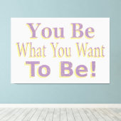 デザインは「あなたは自分がなりたい！」と言買う。 キャンバスプリント (インサイチュ (ウッドフロア))